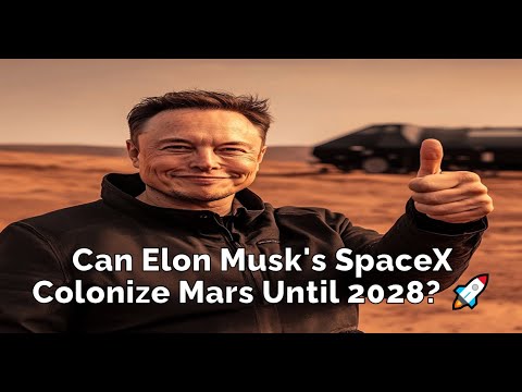 Can Elon Musk's SpaceX Colonize Mars Until 2030? 🚀🌍