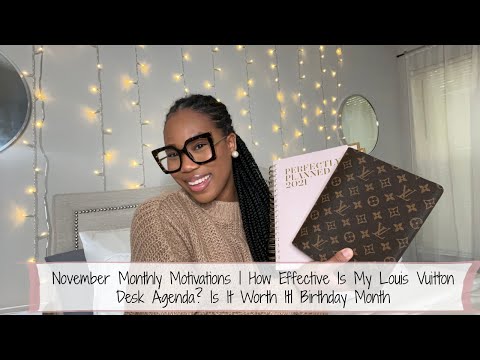 November Monthly Motivations|How Effective Is My Louis Vuitton Desk Agenda?Is It Worth It?Bday Month