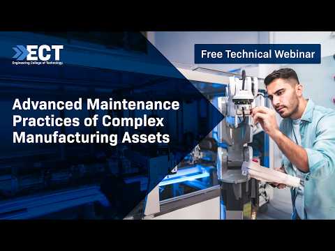 Advanced Maintenance Practices of Complex Manufacturing Assets