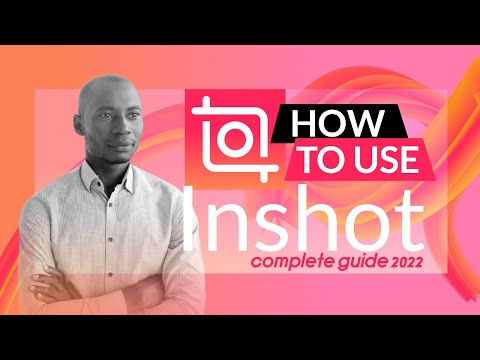 Inshot Video Editing Tutorial - Complete How to use Inshot Guide 2022