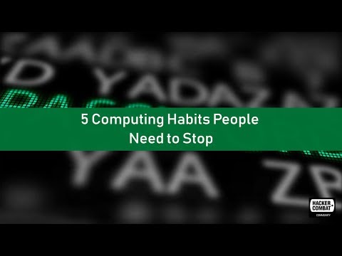 5 Computing Habits People Need To Stop