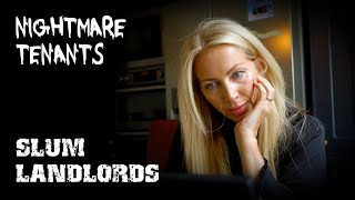 Glam, Grime, and Arrears ~ Nightmare Tenants Slum Landlords