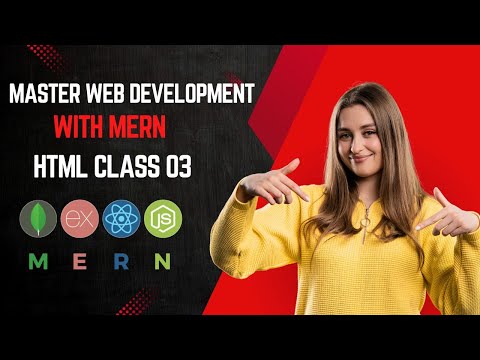 Master Web Development with MERN: HTML Class 03 Tutorial #codesynergy
