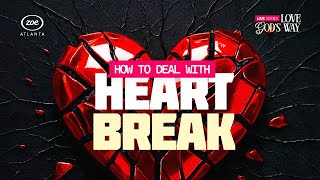 How to deal with Heartbreak - Pastor Dolapo Lawal