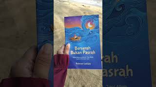 #ratnanilatifah #motivasihariini #motivasiislam #berserahbukanpasrah #QuantaBooks #bukuelexmedia