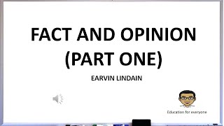 Fact and Opinion (Part 1) - Educational Vlog #01