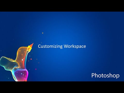 Photoshop CC: Customizing Workspace