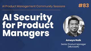 AI Security for Product Managers - AI PM Community Session #83