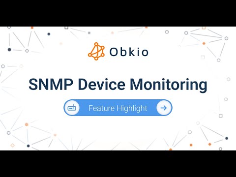 SNMP Device Monitoring: Feature Highlight - Obkio