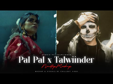 Pal Pal x Talwiinder - Nonstop Mashup | Talha Anjum | Haseen | Dhundhala | Best Of Soulful Mashups