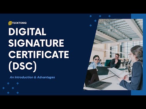 What is a Digital Signature Certificate (DSC)? | Uses, Types & Benefits Explained
