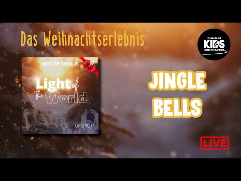 JINGLE BELLS | musical kids Rheinhausen | LIGHT OF THE WORLD
