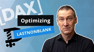 Optimizing LASTNONBLANK and LASTNONBLANKVALUE calculations