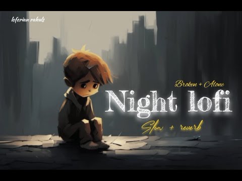 SAD LOFI SONGS LIVE | SAD 😞 SONGS FOR NIGHT 🌃 SLEEPING LIVE | #live #sad #song