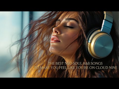 Neo Soul Serenity Relax & Unwind with R&B
