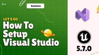 Visual Studio Setup UE 5.7.0 | Unreal Engine 5.7.0 Visual Studio Setup | How to setup visual studio