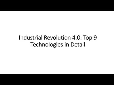Industrial Revolution 4.0: Top 9 Technologies in Detail