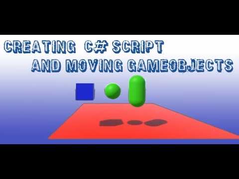 How to Create Your First C# Script in Unity under 1 minute | Moving GameObjects in Unity in 1 min