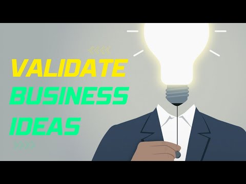 How to Validate your Business Ideas
