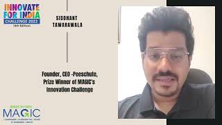 MAGIC's Innovate for India Challenge 2022 | Siddhant Tawarawala , Founder, CEO -Peeschute