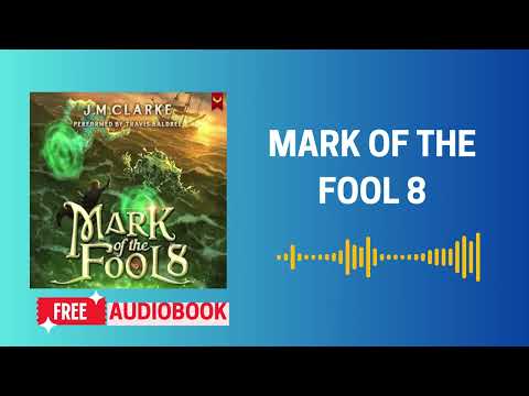 Mark of the Fool 8: Book Summary [ Free Audiobook ]
