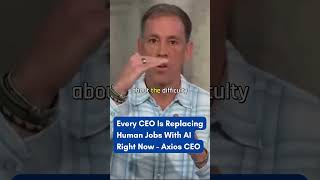 Best AI Stocks - Every CEO Is Replacing Human Jobs With AI Right Now - Axios CEO