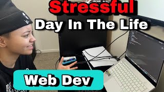 A Stressful Day in My Life as a Self-Taught Web Dev 😩💻