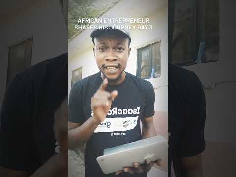 Day 3: African entrepreneur shares his journey Day 3.  #entertainment #entrepreneurship #love