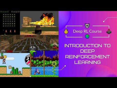 Introduction to Deep Reinforcement Learning | Deep RL Course