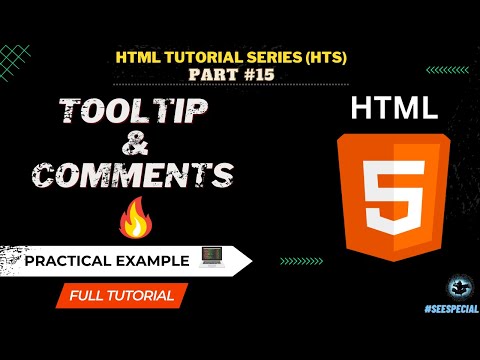 TOOLTIPS & HTML COMMENTS | HTML TUTORIAL SERIES | PART #15