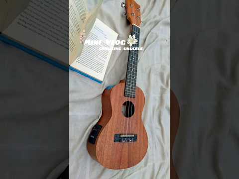 Unboxing My First Ukulele 1 A Calm Mini Vlog+ Soft Aesthetic Moments" #UkuleleUnboxing #MiniVlog