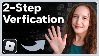 How To Enable 2-Step Verification On Roblox Account