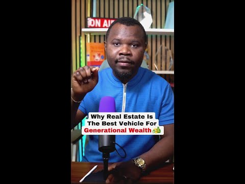 Why Real Estate Is The Best Vehicle For Generational Wealth