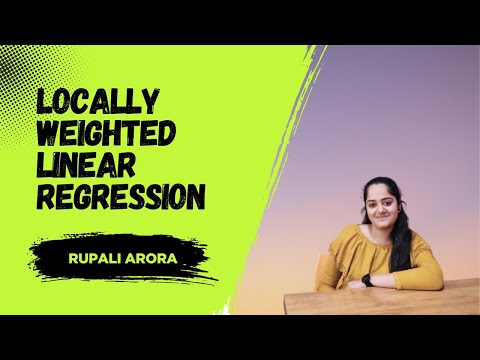 Locally Weighted Linear Regression