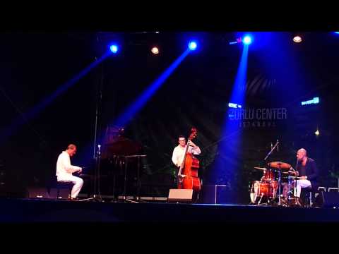 Kerem Görsev Trio "One Way" @ Zorlu Center ~ Aug. 13, 2014