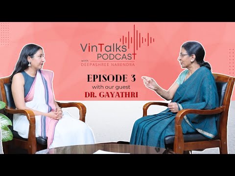 VinTalks Podcast | Episode 3 | Vinyas Innovative Technologies | Deepashree Narendra | Dr. Gayathri