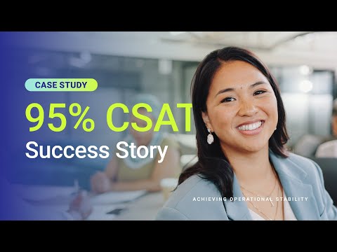 Achieving Operational Stability: A 95% CSAT Success Story