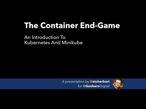The Container End Game - Part 1: Introductions