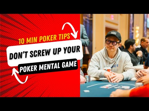 Don't screw up your poker mental game