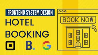 Design A Hotel Booking System - Part 1 | Frontend system design interview question | System Design