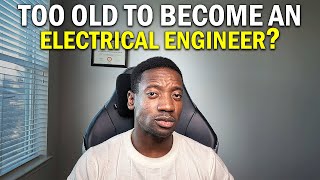 Are you Too Late to Become an Electrical Engineer ( In 2026)