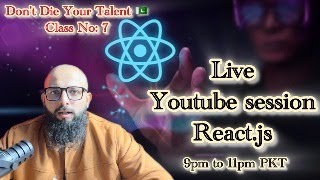 React Class 7 -  From Scratch to Advance – (Urdu/Hindi) #reactjs #reaction #coding #dailylive