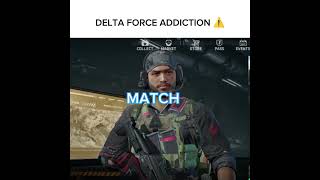 delta Force addiction #gaming #deltaforce #deltaforcecreator