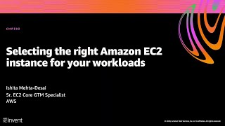 AWS re:Invent 2020: Selecting the right Amazon EC2 instance for your workloads