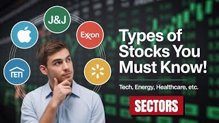 Types of Stocks Explained for Beginners | 11 Stock Market Sectors You MUST Know!