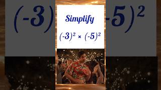 Simplify (-3)² × (-5)² . Maths problem solved. #mathsolution #matholympiad #mathsshorts . Shorts .