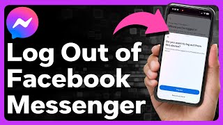 How To Logout Of Facebook Messenger