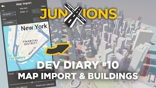 10: Map Import & Buildings - Junxions Dev Progress
