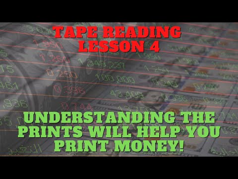 Tape Reading 4: Understand The Prints To Print Money