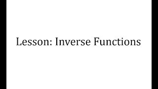 Lesson: Inverse Functions